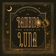 Il bambino che amava la luna - Librerie.coop