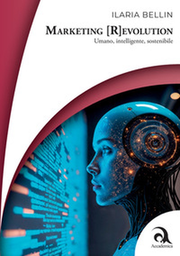 Marketing (R)evolution. Umano, intelligente, sostenibile - Librerie.coop