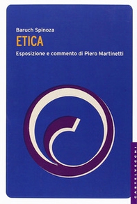 Etica. Esposizione e commento di Piero Martinetti - Librerie.coop