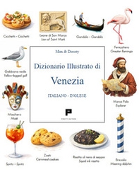 Dizionario illustrato di Venezia. Ediz. italiana e inglese - Librerie.coop