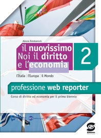 Il nuovissimo Noi il diritto e l'economia 2 - Professione web reporter - Librerie.coop