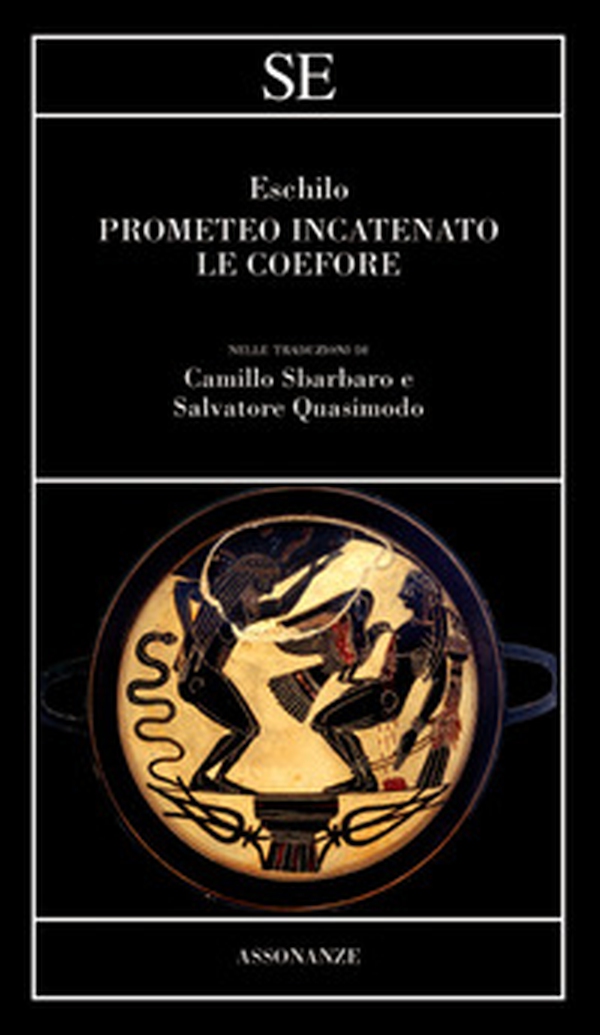 Prometeo incatenato-Le coefore - Librerie.coop Prometeo incatenato-Le coefore - Librerie.coop