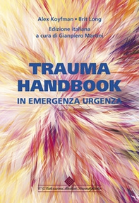 Trauma handbook in emergenza urgenza - Librerie.coop