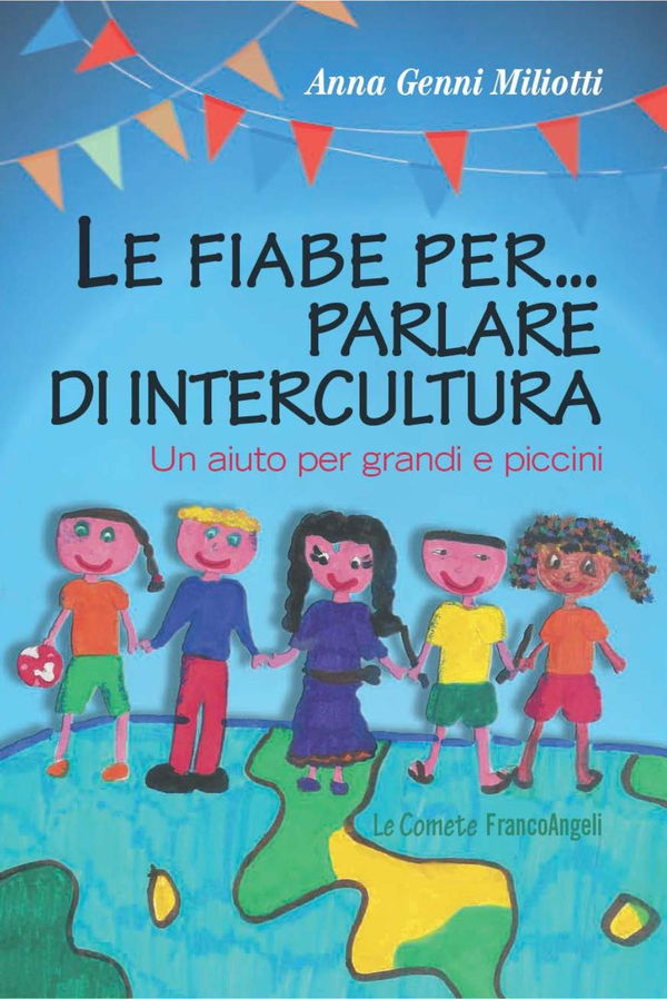 Le fiabe per parlare di intercultura. Un aiuto per grandi e piccini - Librerie.coop Le fiabe per parlare di intercultura. Un aiuto per grandi e piccini - Librerie.coop