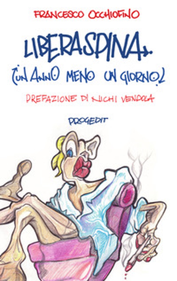 Liberaspina. Un anno meno un giorno - Librerie.coop Liberaspina. Un anno meno un giorno - Librerie.coop