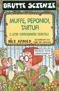 Muffe, peponidi, tartufi e altri vergognosi vegetali - Librerie.coop