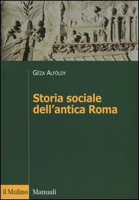 Storia sociale dell'antica Roma - Librerie.coop