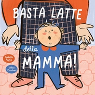 Basta latte della mamma! - Librerie.coop