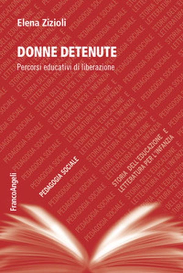 Donne detenute. Percorsi educativi di liberazione - Librerie.coop Donne detenute. Percorsi educativi di liberazione - Librerie.coop