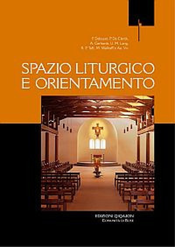 Spazio liturgico e orientamento - Librerie.coop Spazio liturgico e orientamento - Librerie.coop