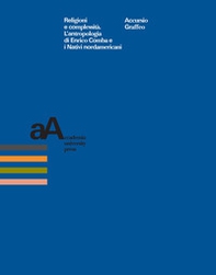 Religioni e complessità. L'antropologia di Enrico Comba e i nativi nordamericani - Librerie.coop Religioni e complessità. L'antropologia di Enrico Comba e i nativi nordamericani - Librerie.coop