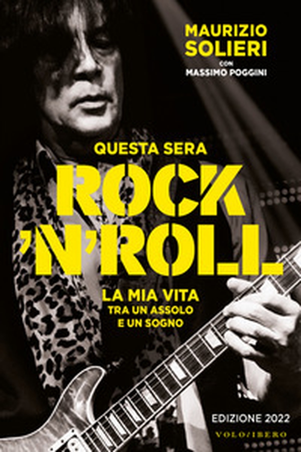 Questa sera rock'n'roll. La mia vita tra un assolo e un sogno - Librerie.coop Questa sera rock'n'roll. La mia vita tra un assolo e un sogno - Librerie.coop