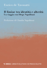 Il limine tra identità e alterità. Un viaggio con Diego Napolitani - Librerie.coop