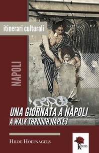 Una giornata a Napoli-A walk through Naples - Librerie.coop