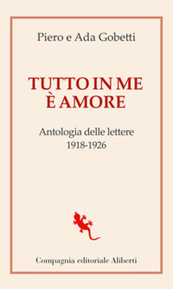 Tutto in me è amore. Antologia delle lettere 1918-1926 - Librerie.coop Tutto in me è amore. Antologia delle lettere 1918-1926 - Librerie.coop
