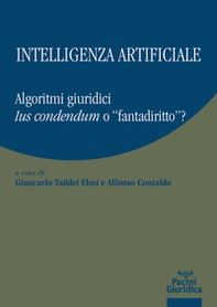 Intelligenza artificiale. Algoritmi giuridici. Ius condendum o «fantadiritto»? - Librerie.coop