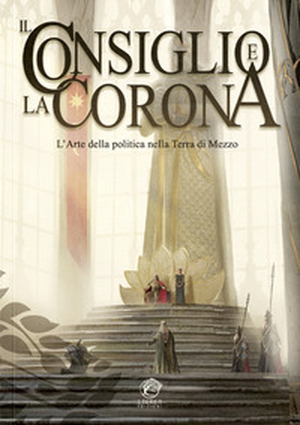 Il Consiglio e la Corona. L'arte della politica nella Terra di Mezzo - Librerie.coop Il Consiglio e la Corona. L'arte della politica nella Terra di Mezzo - Librerie.coop