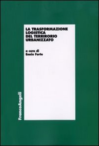 La trasformazione logistica del territorio urbanizzato - Librerie.coop