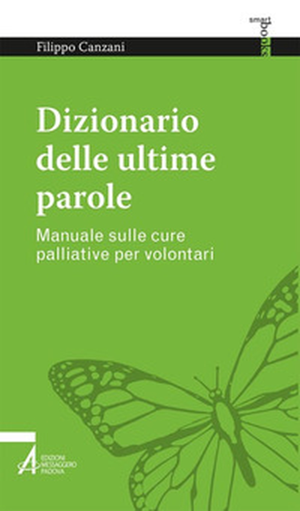 Dizionario delle ultime parole. Manuale sulle cure palliative per volontari e familiari - Librerie.coop Dizionario delle ultime parole. Manuale sulle cure palliative per volontari e familiari - Librerie.coop