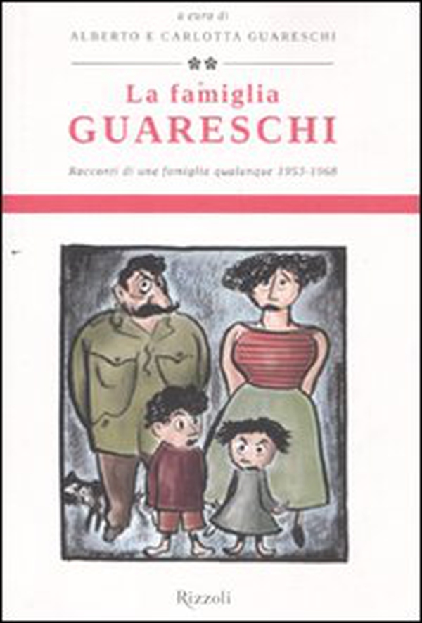 La famiglia Guareschi. Racconti di una famiglia qualunque 1953-1968 - Vol. 2 - Librerie.coop La famiglia Guareschi. Racconti di una famiglia qualunque 1953-1968 - Vol. 2 - Librerie.coop
