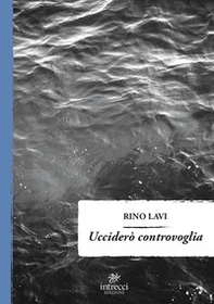 Ucciderò controvoglia - Librerie.coop Ucciderò controvoglia - Librerie.coop