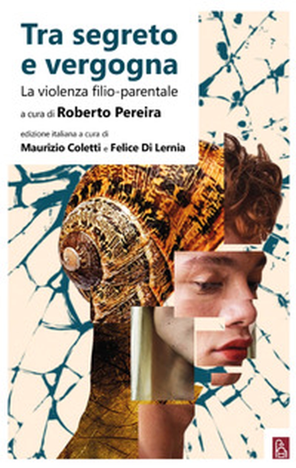 Tra segreto e vergogna. La violenza filio-parentale - Librerie.coop Tra segreto e vergogna. La violenza filio-parentale - Librerie.coop