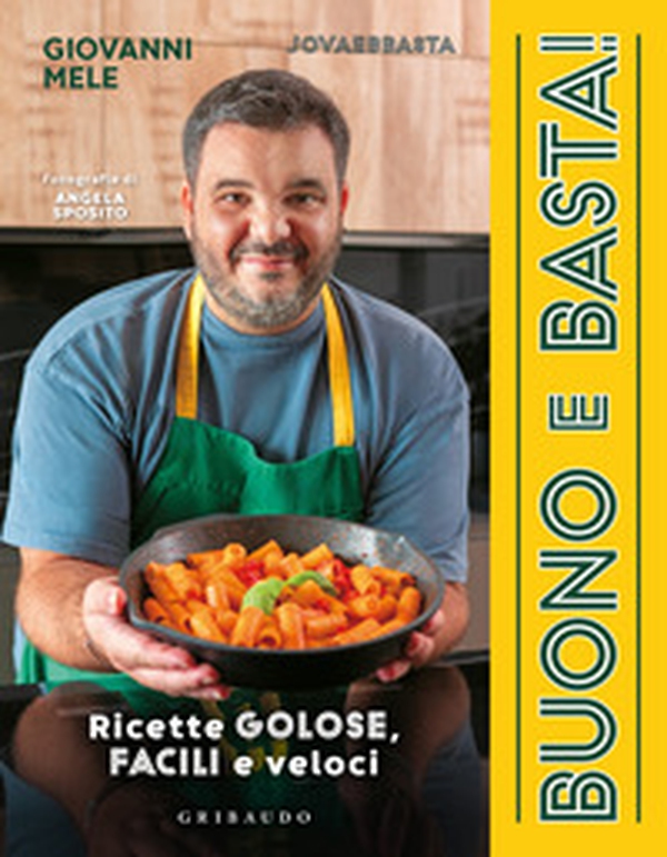 Buono e basta! Ricette golose, facili e veloci - Librerie.coop Buono e basta! Ricette golose, facili e veloci - Librerie.coop