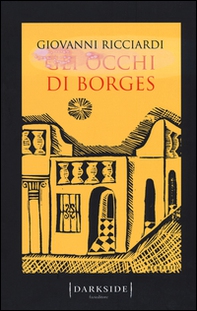 Gli occhi di Borges. La settima indagine del commissario Ponzetti - Librerie.coop Gli occhi di Borges. La settima indagine del commissario Ponzetti - Librerie.coop