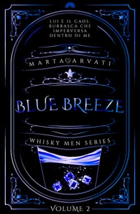 Blue Breeze. Whisky Men series - Vol. 2 - Librerie.coop