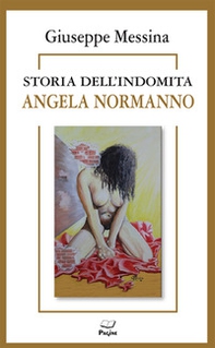 Storia dell'indomita Angela Normanno - Librerie.coop