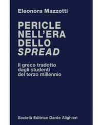 Pericle nell'era dello spread. Il greco tradotto dagli studenti del terzo millennio - Librerie.coop Pericle nell'era dello spread. Il greco tradotto dagli studenti del terzo millennio - Librerie.coop