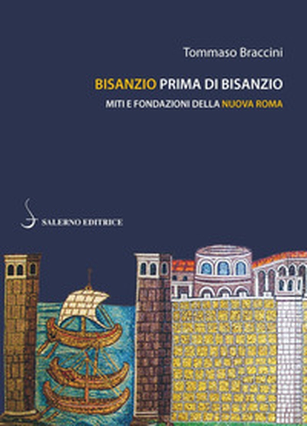 Bisanzio prima di Bisanzio. Miti e fondazioni della nuova Roma - Librerie.coop Bisanzio prima di Bisanzio. Miti e fondazioni della nuova Roma - Librerie.coop