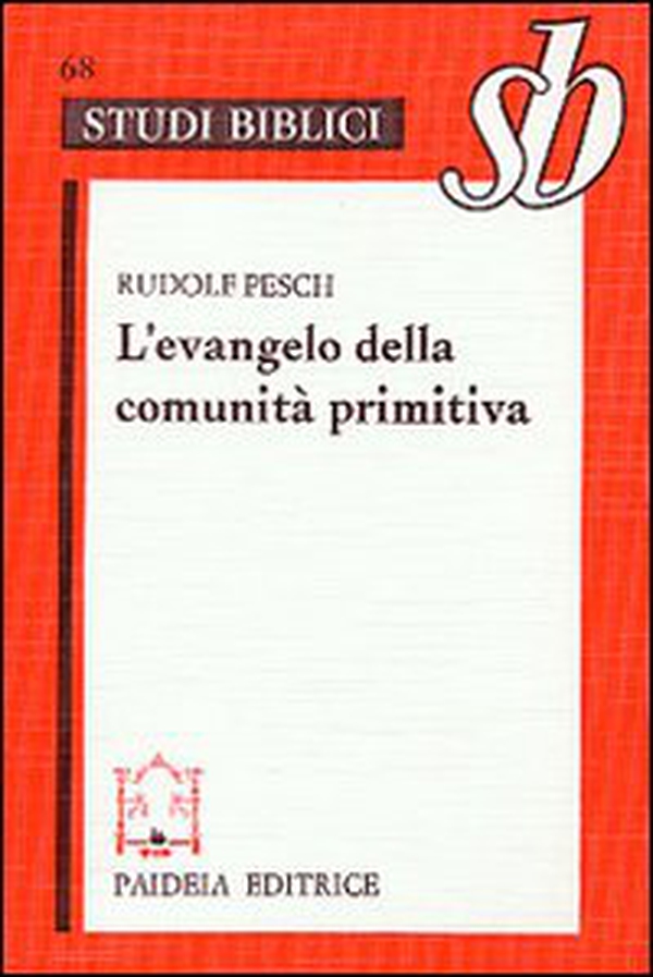 L'evangelo della comunità primitiva - Librerie.coop