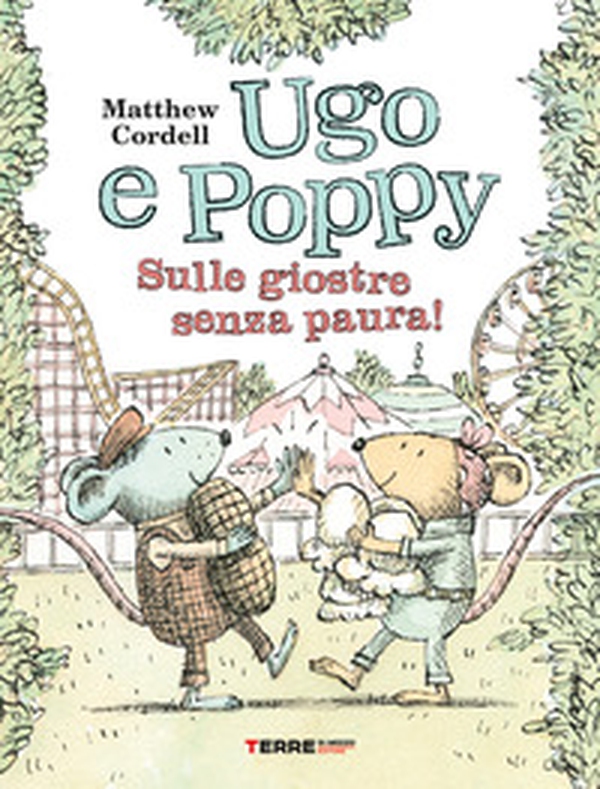 Ugo e Poppy. Sulle giostre senza paura! - Librerie.coop Ugo e Poppy. Sulle giostre senza paura! - Librerie.coop