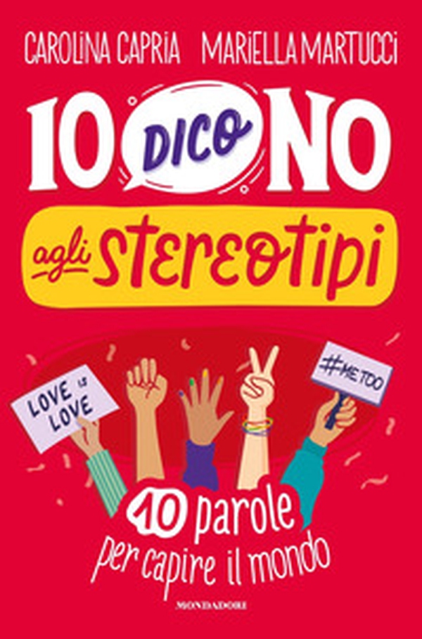 Io dico no agli stereotipi. 10 parole per capire il mondo - Librerie.coop Io dico no agli stereotipi. 10 parole per capire il mondo - Librerie.coop