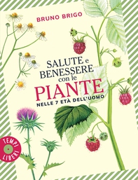 Salute e benessere con le piante nelle 7 età dell'uomo - Librerie.coop Salute e benessere con le piante nelle 7 età dell'uomo - Librerie.coop