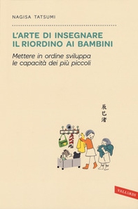 L'arte di insegnare il riordino ai bambini. Mettere in ordine sviluppa le capacità dei più piccoli - Librerie.coop L'arte di insegnare il riordino ai bambini. Mettere in ordine sviluppa le capacità dei più piccoli - Librerie.coop