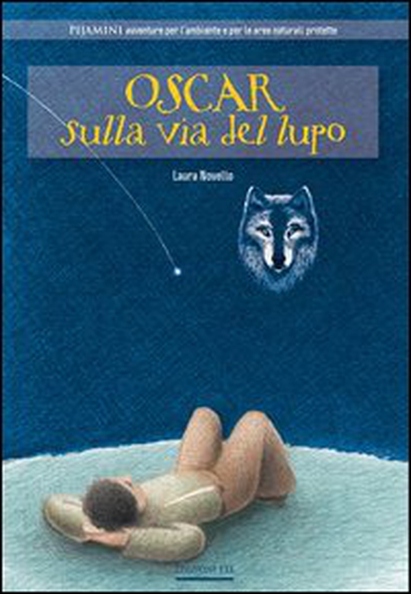 Oscar sulla via del lupo - Librerie.coop Oscar sulla via del lupo - Librerie.coop