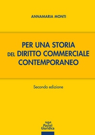 Per una storia del diritto commerciale contemporaneo - Librerie.coop