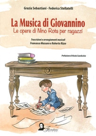 La musica di Giovannino. Le opere di Nino Rota per ragazzi - Librerie.coop