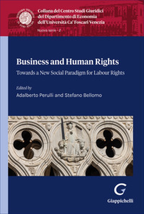 Business and human rights. Towards a new social paradigm for labour rights - Librerie.coop
