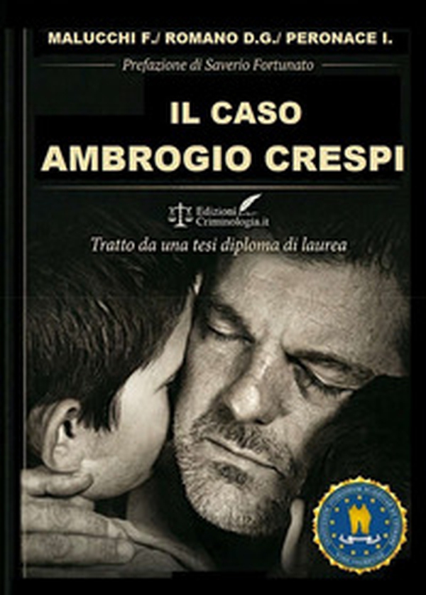 Il caso Ambrogio Crespi. Tratto da una tesi diploma di laurea - Librerie.coop