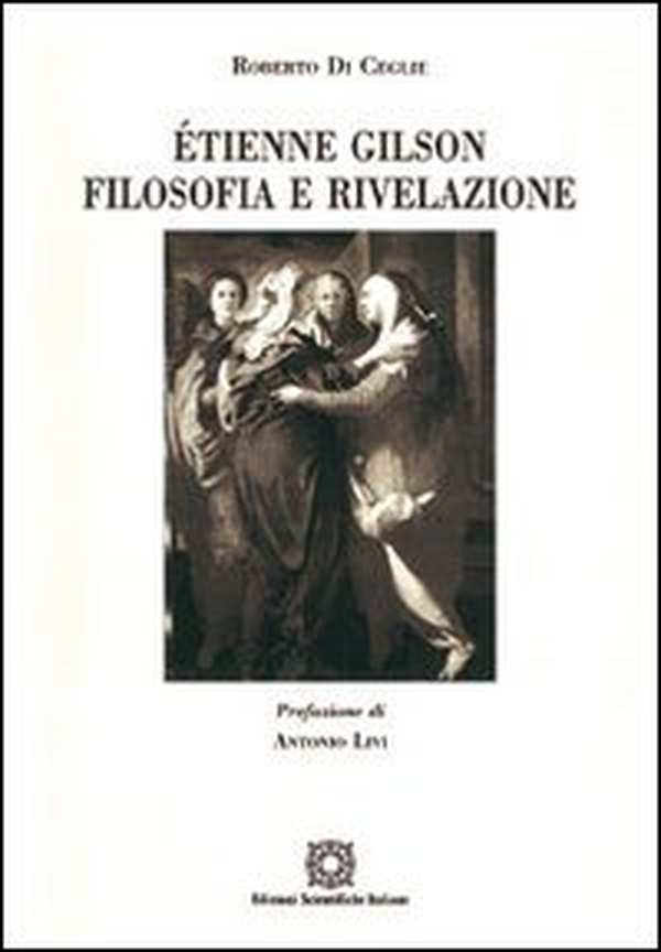 Étienne Gilson. Filosofia e rivelazione - Librerie.coop Étienne Gilson. Filosofia e rivelazione - Librerie.coop