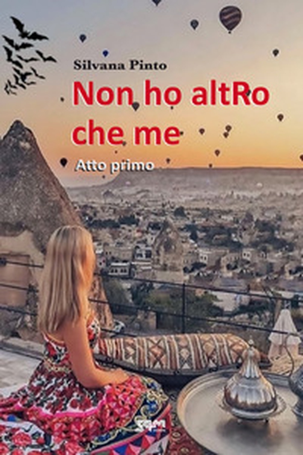 Non ho altRo che me. Atto primo - Librerie.coop Non ho altRo che me. Atto primo - Librerie.coop