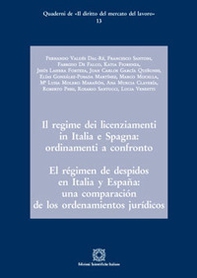 Il regime dei licenziamenti in Italia e Spagna: ordinamento a confronto-El régimen de despidos en Italia y España: una comparación de los ordenamientos jurídicos - Librerie.coop