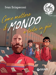 Come mettere il mondo a testa in giù - Librerie.coop Come mettere il mondo a testa in giù - Librerie.coop