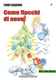 Come fiocchi di neve. Favola di Natale - Librerie.coop