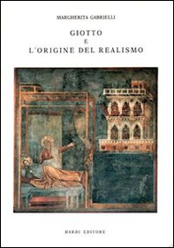 Giotto e l'origine del realismo - Librerie.coop