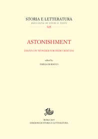 Astonishment. Essays on wonder for Piero Boitani. Ediz. italiana e inglese - Librerie.coop