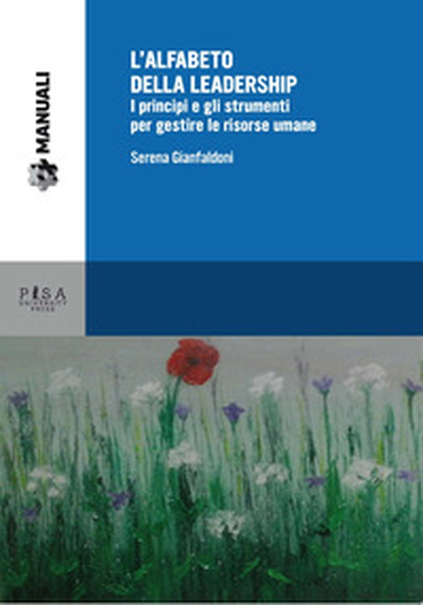 L'alfabeto della leadership. I principi e gli strumenti per gestire le risorse umane - Librerie.coop L'alfabeto della leadership. I principi e gli strumenti per gestire le risorse umane - Librerie.coop